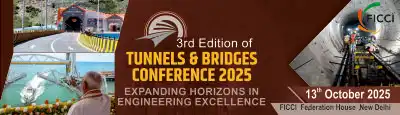 FICCI 3rd edition of Tunnels & Bridges Conference 2025 on 13th October 2025 at FICCI, New Delhi